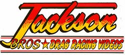Jackson Bros Drag Racing Videos Jackson Bros Drag Racing Videos